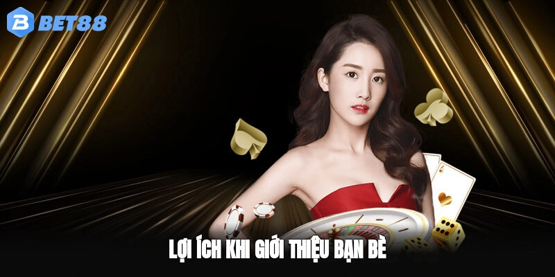 Lợi ích khi giới thiệu bạn bè